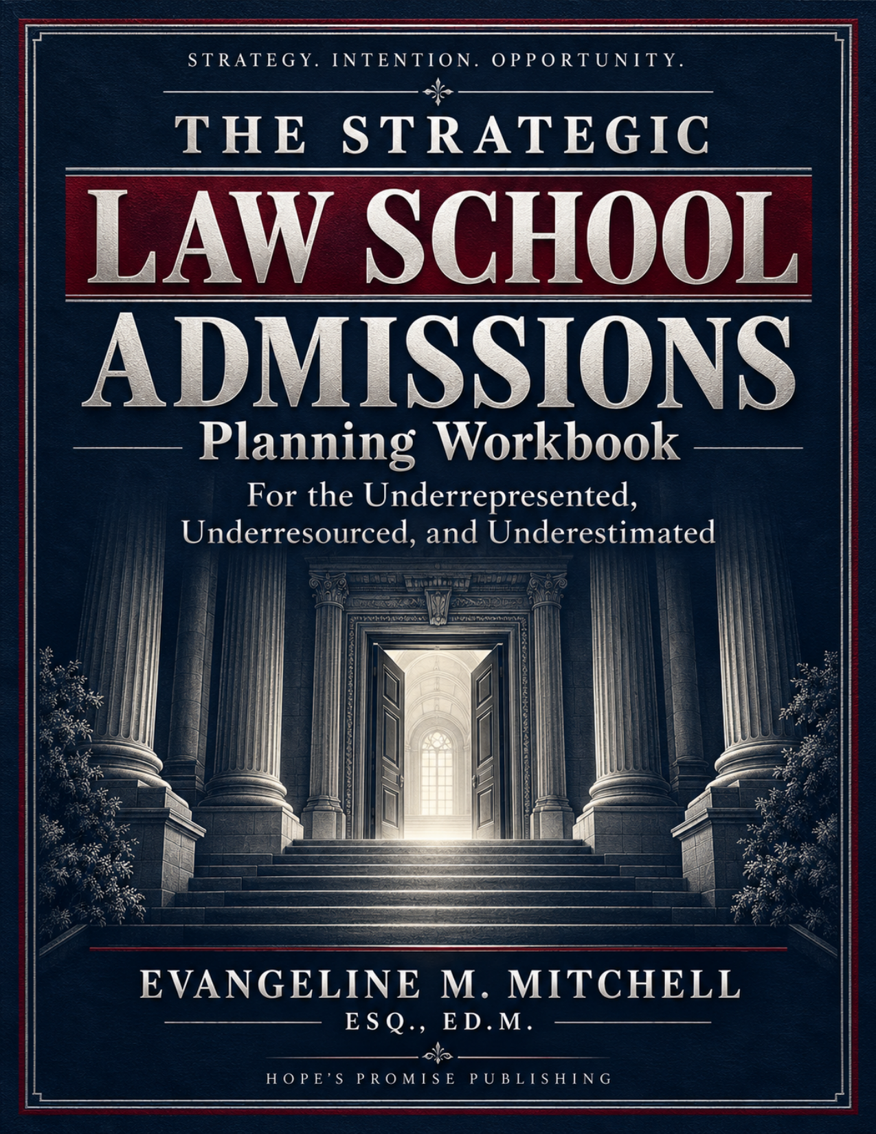 The Strategic Law School Admissions Planning Workbook book cover by Evangeline M. Mitchell, Esq., Ed.M.